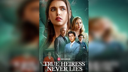 True Heiress Never Lies [EngSub] - FULL