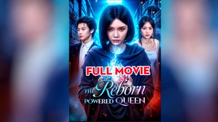The Reborn Powered Queen (2025) - FULL [Eng Sub]
