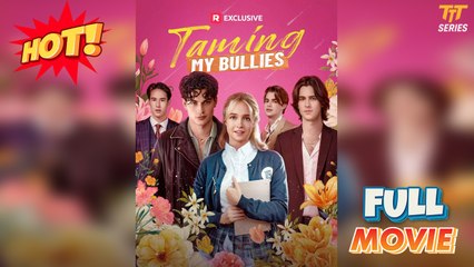 Taming My Bullies Full Version | TT Series