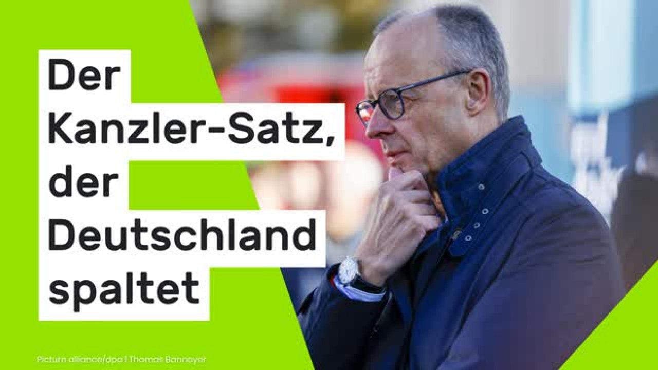 Friedrich Merz: Wenn Wahrnehmung Politik wird - der Kanzler-Satz, der Deutschland spaltet