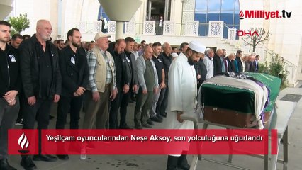 Usta oyuncuya veda! Neşe Aksoy son yolculuğuna uğurlandı