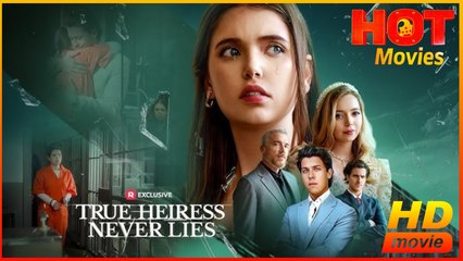 True Heiress Never Lies! | Full Movie HD - New Best Drama ShortFilms Hot Female Drama Family Drama Modern Emotional Classic Mind-Bending Dysfunctional-Family USA Hospital Villa Banquet Contemporary All Ages Heiress/Socialite CEO Billionaire Saintly Parent