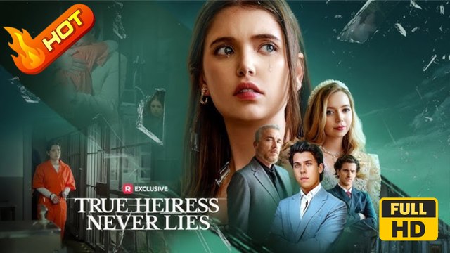 True Heiress Never Lies! | Full Movie HD - Family Drama Modern Emotional Classic Mind-Bending Dysfunctional-Family USA Kaitlin Sanders Julia Mason Wyatt Anderson Yelisey Kazakevich Drama ShortFilms Hot