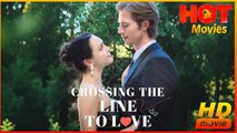 Crossing the Line to Love | Full Movie HD - Best Drama ShortFilms Romance Love
