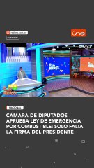 CÁMARA DE DIPUTADOS APRUEBA LEY DE EMERGENCIA POR COMBUSTIBLE: SOLO FALTA LA FIRMA DEL PRESIDENTE
