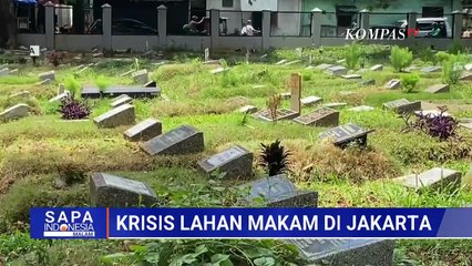 69 dari 80 Makam di Jakarta Penuh, Pemprov DKI Kaji Solusi Penambahan Lahan TPU | SAPA MALAM