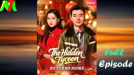The Hidden Tycoon Returns Home Full