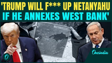 Israel vs. U.S High Drama As Netanyahu Defies Trump on West Bank | Trump Warns 'Israel Don’t..'