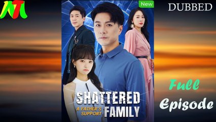 Shattered Family, A Father's Support - Full HD Movie NEW