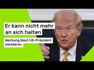 Er kann nicht mehr an sich halten - Werbung lässt US-Präsident eskalieren