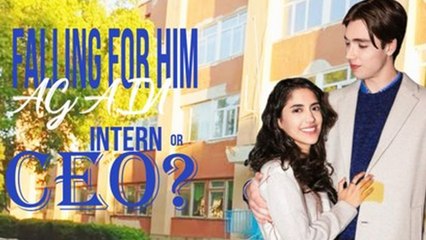 Falling for Him Again Intern or CEO  Full Movie HD - Best Drama Short Romance Love