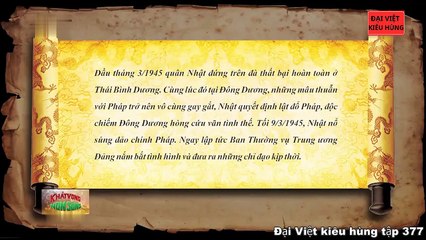 377 Đại Việt kiêu hùng - Nhật Đảo chính Pháp và hành động của chúng ta