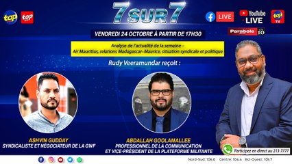 7 SUR 7 - Rudy Veeramundar reçoit : Ashvin Gudday et Abdallah Goolamallee