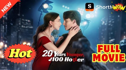 20 Years Younger, 100% Hotter Full Movie _ Shortmax