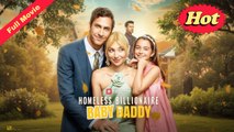 [English Movie Full] Homeless Billionaire Baby Daddy (Completed) 2025 | Reelshort