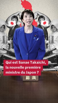 Qui est Sanae Takaichi, la nouvelle première ministre du Japon ? Comprendre en trois minutes