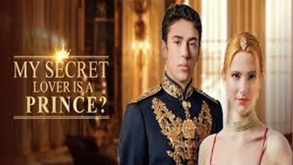 My Secret Lover Is A Prince – Full HD Movie 2025 [EngSub]