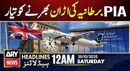 PIA UK Flight Operations Announcement - Big News | ARY News 12 AM Headlines | 25th Oct 2025
