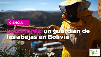 Luis Flores: un guardián de las abejas en Bolivia