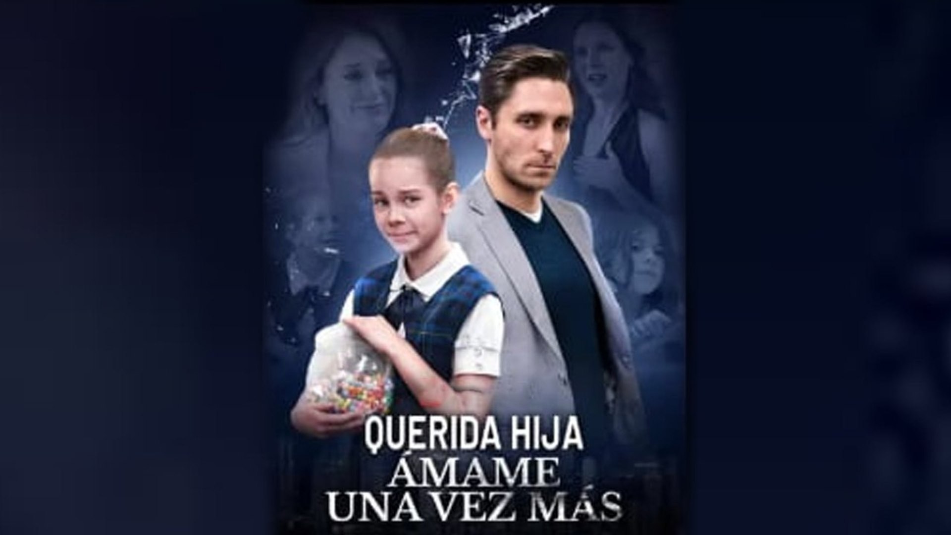 ⁣Querida hija, ámame una vez más Completo En Español