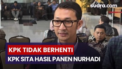 KPK Lanjutkan Operasi 'Memiskinkan' Nurhadi, Hasil Panen Rp1,6 Miliar Berhasil Disita