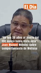 “En mis 20 años al frente del COE nunca había visto esto”: Juan Manuel Méndez alerta sobre comportamiento errático de Melissa