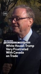 White House: Trump Very Frustrated With Canada on Trade