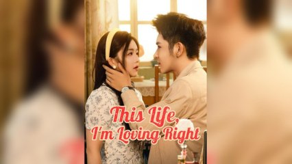 This Life, I'm Loving Right