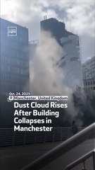 Dust Cloud Rises After Building Collapses in Manchester
