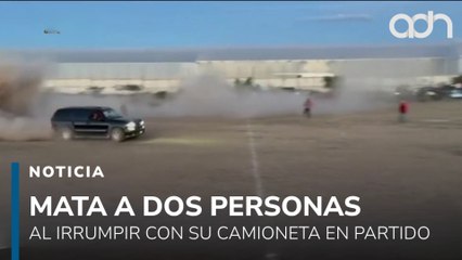 Se metió con su camioneta a un campo de futbol y mató a dos personas