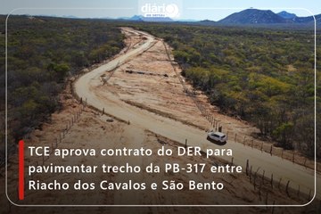 TCE aprova contrato do DER para pavimentar trecho da PB-317 entre Riacho dos Cavalos e São Bento