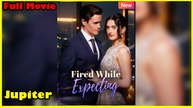 Fired While Expecting Full Movie