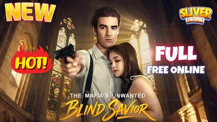 🔥❤️‍🔥💗Mafia's Unwanted Blind Savior Hd I Best Drama Shortfilms Hot Ceo Billionaire Dark Romance - Full