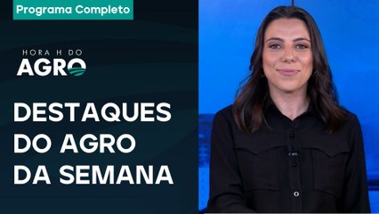 Panorama da safra + 50 anos do Plantio Direto + Código Florestal  - Hora H do Agro I 25/10/25