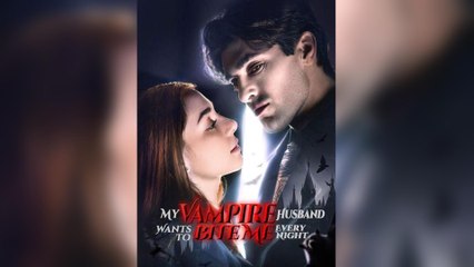 My Vampire Husband Wants To Bite Me Every Night