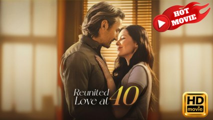 Reunited Love At 40  Full Movie HD - Drama ShortFilms Hot