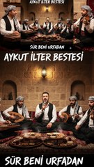 Sür Beni Urfadan  - Aykut ilter Bestesi