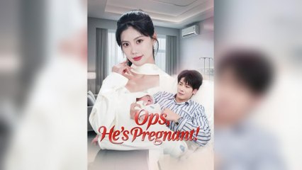 Oops, He’s Pregnant!