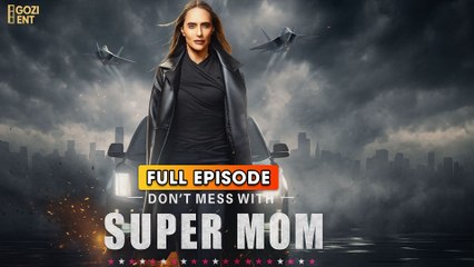 Don't Mess With Supermom & Detailed Version - Full Movie