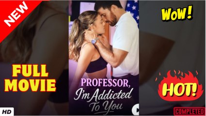 Hot Professor I'm Addicted To You