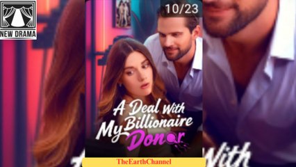 A Deal With My Billionaire Donor (NEW) - FULL [Eng Sub]