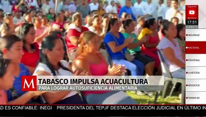En Tabasco, el programa "Pescando Vida" impulsa la acuacultura en comunidades rivereñas