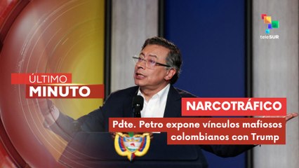 Pdte. Petro denuncia vínculos de Trump con la DEA para intervención