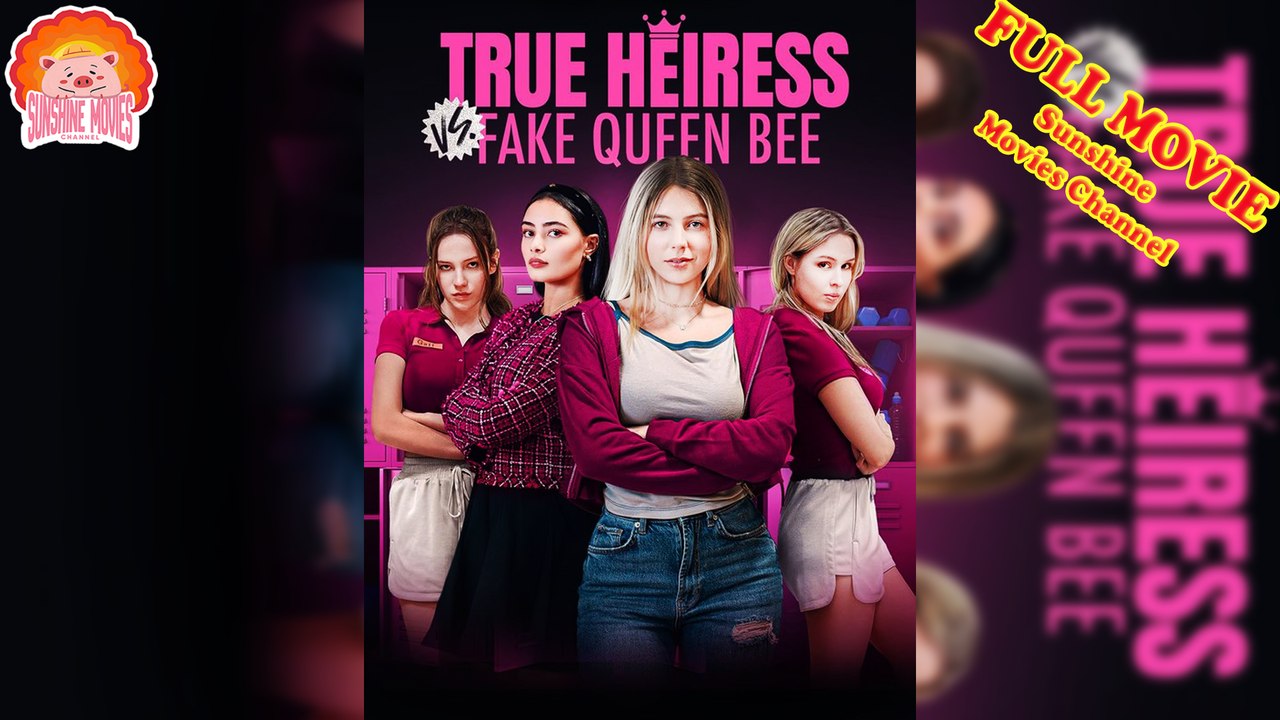 💖True Heiress Vs. Fake Queen Bee #Full 🐽 Top Movie 2025 - Sunshine Movies Channel