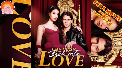 💖They Way Back Into Love #Full 🐽 Top Movie 2025 - Sunshine Movies Channel