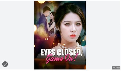 Eyes Closed Game On Chinese Drama - English Sub