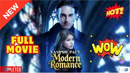 🧡🍏 🔥 Vampire Pact, Modern Romance (2025) - FULL