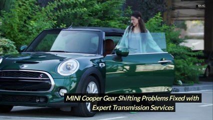 MINI Cooper Gear Shifting Problems Fixed with Expert Transmission Services