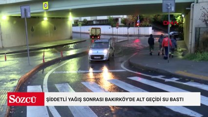 Şiddetli yağış sonrası Bakırköy'de alt geçidi su bastı