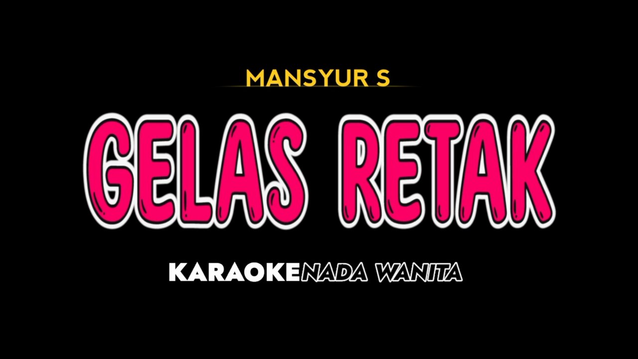 GELAS RETAK - Karaoke Dangdut Nada Wanita [ MANSYUR S ]